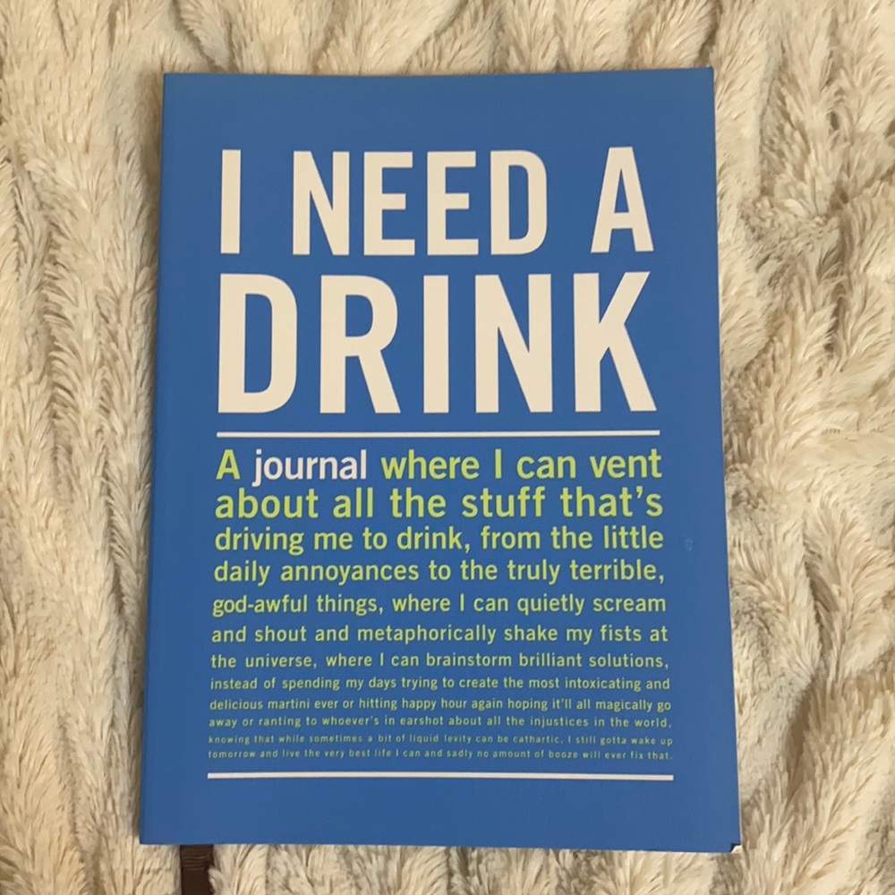 Never Used “I need a drink” journal